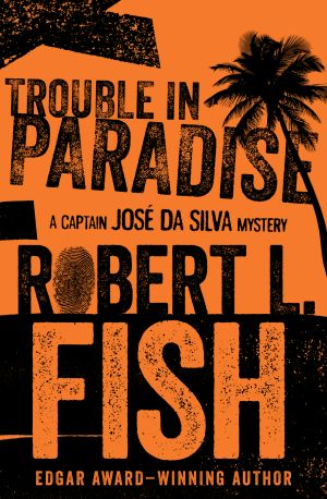 [Captain Jose Da Silva Mystery 10] • Trouble in Paradise